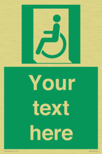 Custom sign safe condition emergency exit for people unable to walk or with walking impairment left